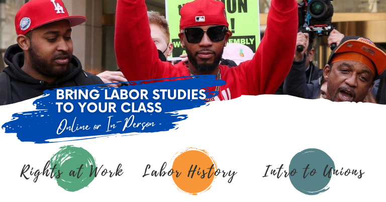 Bring Labor Studies to your class, online or in-person!