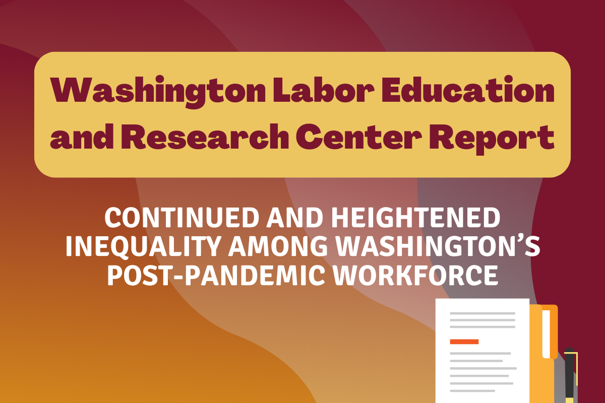Continued and Heightened Inequality Among Washington’s Post-Pandemic Workforce